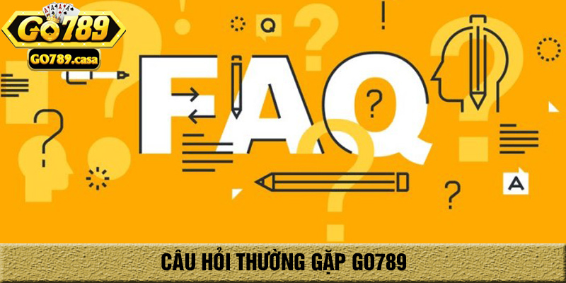 câu hỏi thường gặp Go789
