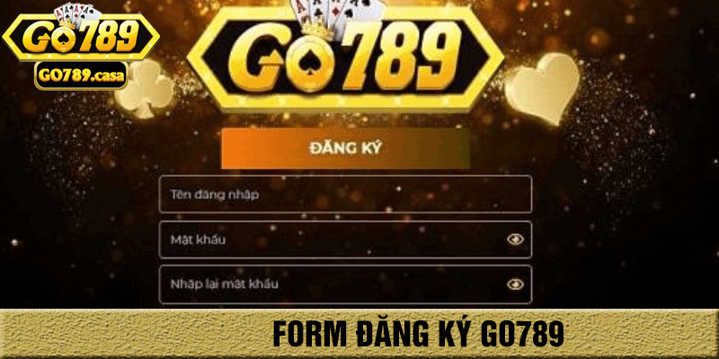 04 Bước Đăng Ký Go789 Trên App Và Trình Duyệt An Toàn Cho Người Mới 3 Form đăng ký go789