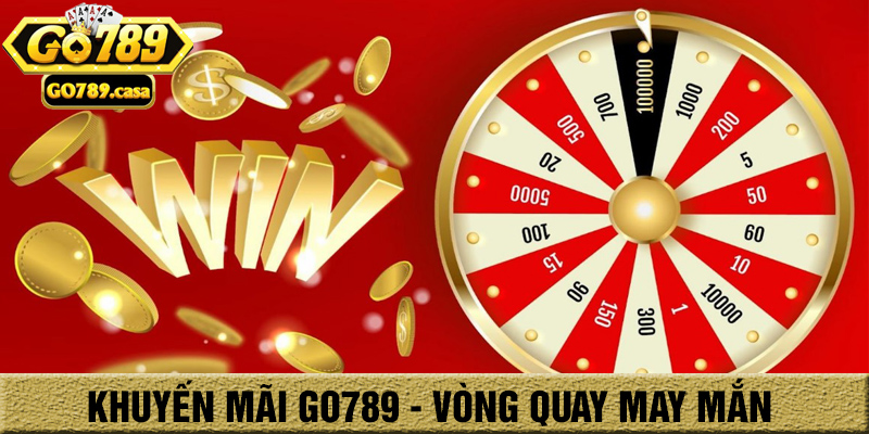 Chương trình khuyến mãi go789 vòng quay may mắn