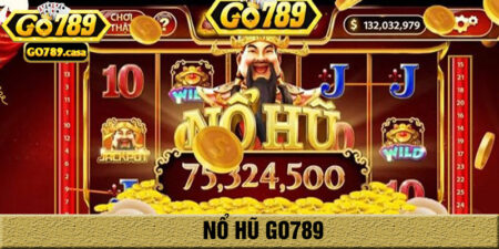 Nổ hũ go789 | Hướng dẫn cách chơi nổ hũ của cao thủ