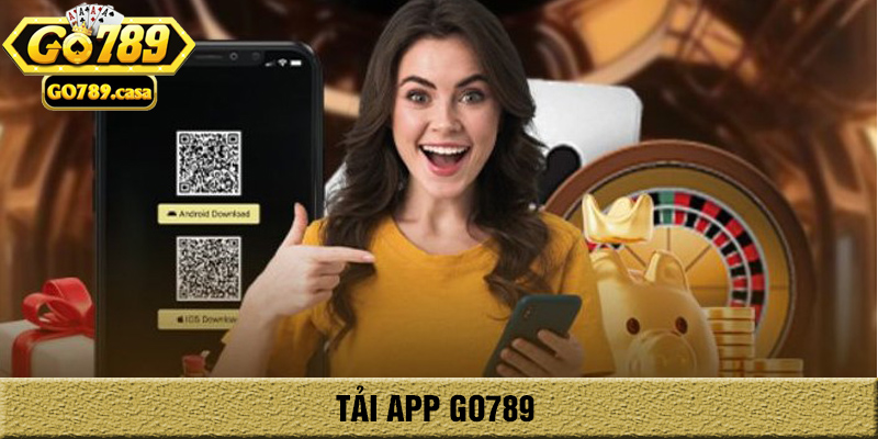 Tải app Go789 để cá cược mọi lúc, mọi nơi